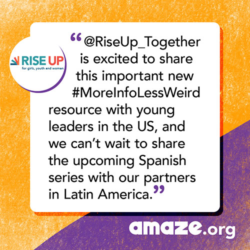 @RiseUp_Together is excited to share this important new #MoreInfoLessWeird resource with young leaders in the US, and we can’t wait to share the upcoming Spanish series with our partners in Latin America.
